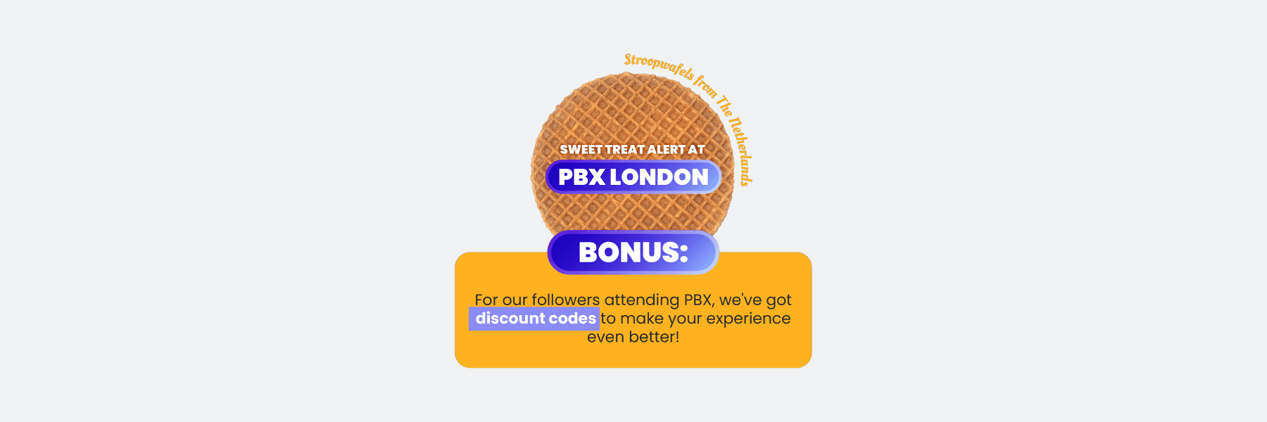 🍬 Sweet Treat Alert at PBX London: Stroopwafels… & Discount Codes!